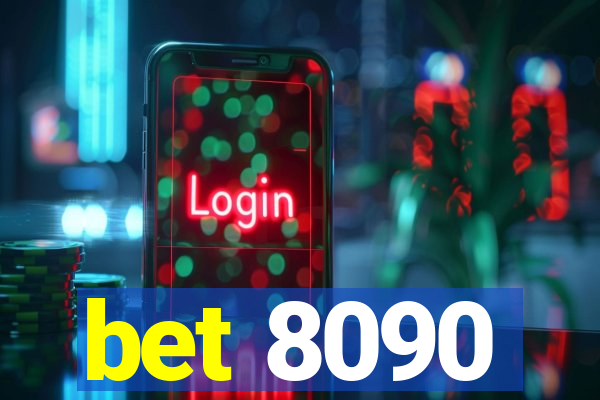 bet 8090